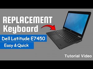 How to Replace Dell Latitude E7450 Keyboard Easily | Easy & Quick