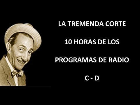 LA TREMENDA CORTE - RADIO - EPISODIOS C/D