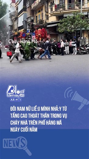 Cảnh tượng thoát hiểm trong vụ cháy phố Hàng Mã