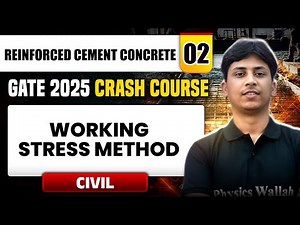 Reinforced Cement Concrete 02 | Working Stress Method | Civil Engineering | GATE 2025 Crash Course