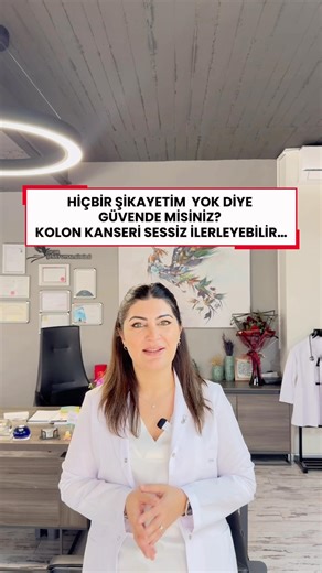 Hiçbir şikayetiniz yok diye güvende misiniz? Kolon kanseri sessiz ilerleyebilir.