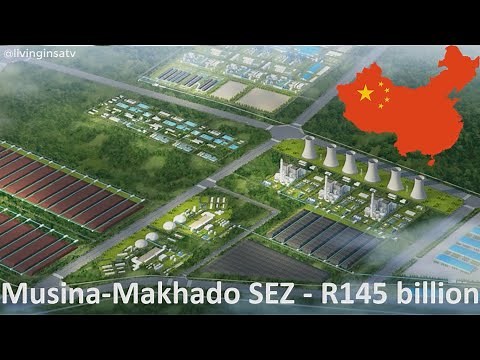 🇿🇦R145 Billion Chinese/Limpopo's Mega project - Musina-Makhado SEZ✔