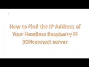 How to Find the IP Address of Your Headless Raspberry Pi SDRconnect server