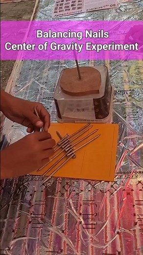 Balancing Nails, Center of Gravity Experiment #Physics #STEM #mass #cg #ScienceActivity #planmystudy