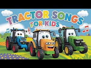 Fun Tractor Songs - Animated Music Videos for Kids #kids