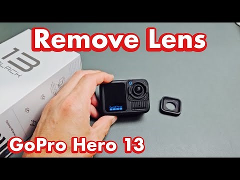 GoPro Hero 13: How to Remove Camera Lens