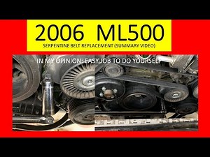 ML500 Serpentine Belt Removal Information 2006 Mercedes Benz ML 500 W164 W 164 DIY