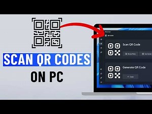 How to Easily Scan QR Code on Any Computer or Laptop