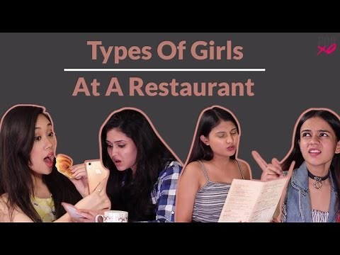 Types Of Girls At A Restaurant - POPxo