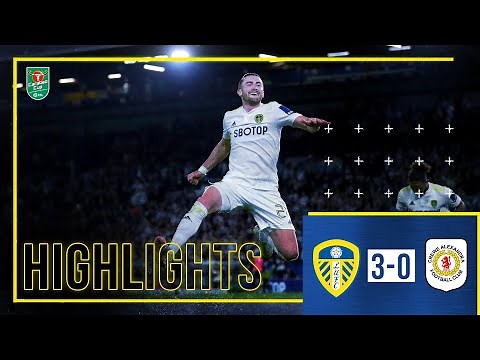 Highlights: Leeds United 3-0 Crewe Alexandra | Harrison double and Phillips goal! | Carabao Cup