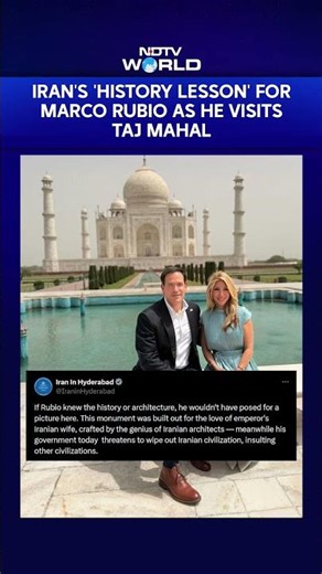 Iran's 'History Lesson' For Marco Rubio As He Visits Taj Mahal