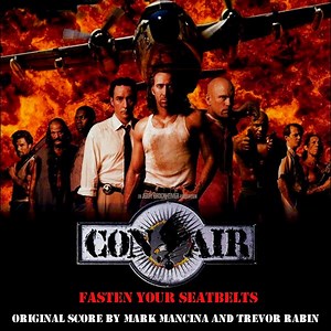 Mark Mancina And Trevor Rabin - Con Air (Original Motion Picture Soundtrack)