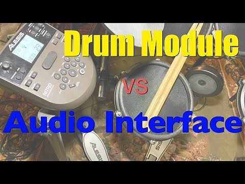 Electronic Drums - Module vs Audio Interface
