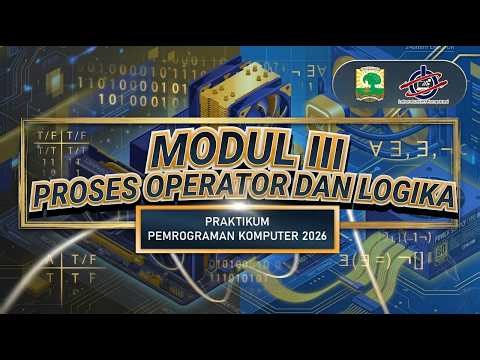 MODUL III: PROSES OPERATOR DAN LOGIKA