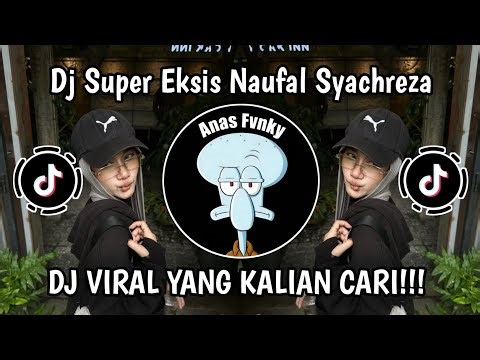 DJ SUPER EKSIS NAUFAL SYACHREZA SENGGOL BARANG ANTIK NI BERKELAS CANTIK CANTIK FULL SONG VIRAL