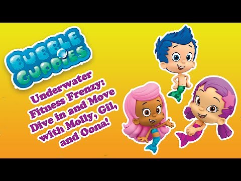 Bubble Guppies: Underwater Fitness Frenzy: Dive in and Move with Molly, Gil, and Oona!