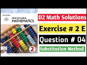 Exercise 2e Question no 4 Substitution Method D2 Oxford Mathematics New Syllabus Chapter 2 || Book 2