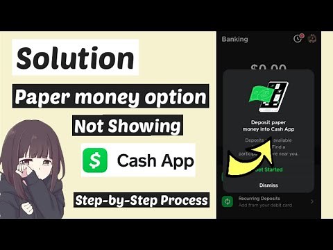 [Solved] Paper Money Option not showing up on cash app / Paper Money Deposit Option cash app Problem