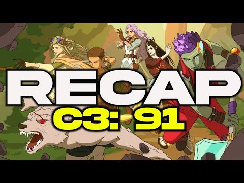 CRITICAL ROLE RECAP C3 91: "True Heroism"