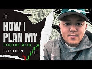 How I Plan My Trading Week - Episode 3