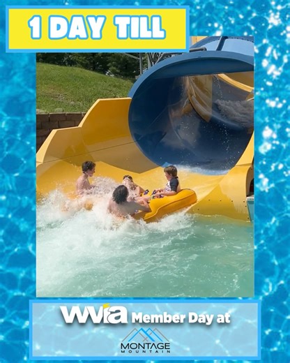 1 Day till WVIA Member Day at Montage Mountain Waterpark! Join us on...