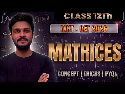 Matrices ONE SHOT 🔥 | Easiest 8 Marks in MHT CET 2026 | Full Chapter + Tricks |