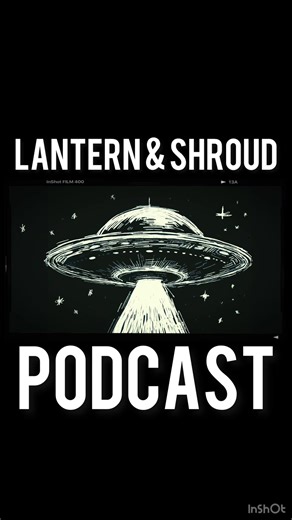 Coming soon… Episode 6. Lantern and Shroud. #alien #ufo #aliens #fyp #podcast