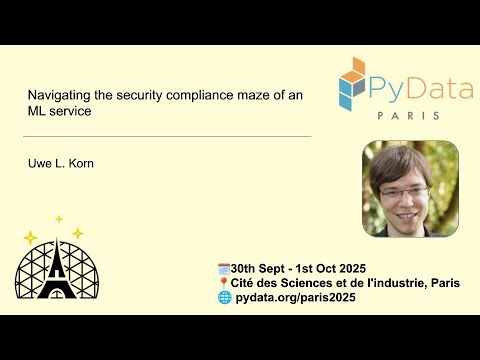 Uwe L. Korn - Navigating the security compliance maze of an ML service