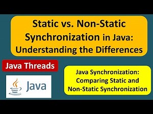 Static vs. Non-Static Synchronization in Java: Understanding the Differences | Java Synchronization