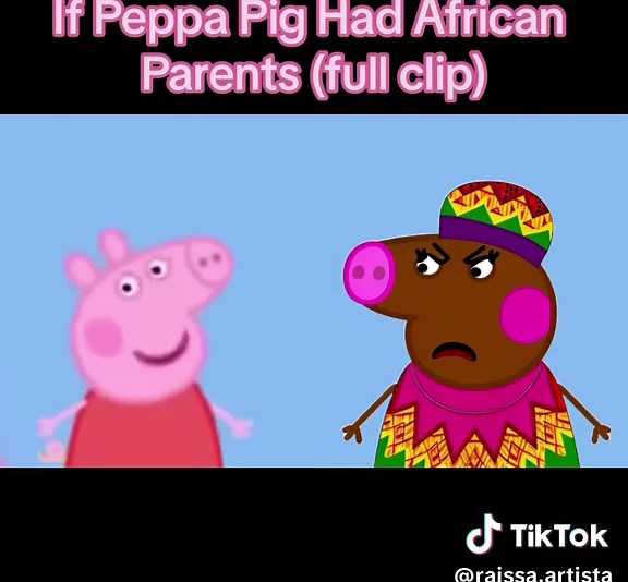 Peppa Pig with African Parents: Hilarious Full Clip