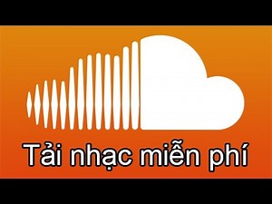 Tải nhạc miễn phí từ SoundCloud