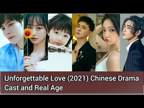 Unforgettable Love (2021), Cast, Real Age | Miles Wei Hu Yi Xuan Lennon Sun Jerry Yu Sheng Hui Zi