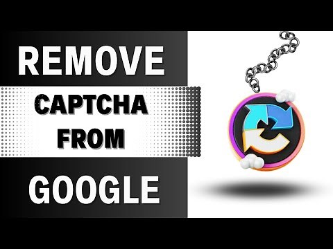 How to Remove/Disable Captcha from Google Chrome