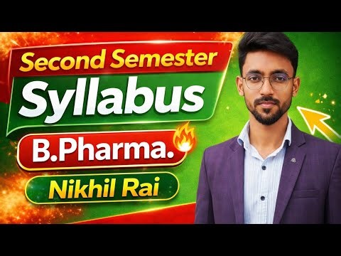 B Pharma Second Semester Syllabus Explained | Latest 2026 Update | Nikhil Rai