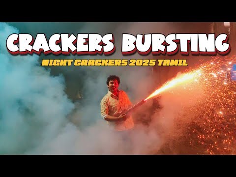Crackers Bursting Tamil 2025 | Night Crackers | SANJAY UNIVERSE #crackers #crackers2025 #diwali