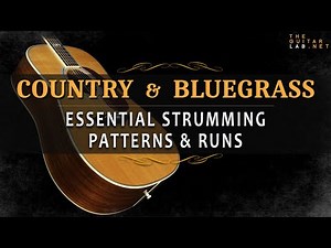 Country & Bluegrass : Essential Strumming Patterns & Runs - Theguitarlab.net