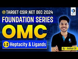 Heptacity & Ligands CSIR NET 2024 | CSIR NET OMC 2024 | Foundation Series | CSIR NET 2024 | Lec 2