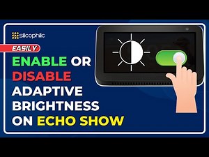 How to Enable or Disable Adaptive Brightness on Echo Show | Control Adaptive Brightness on Echo Show
