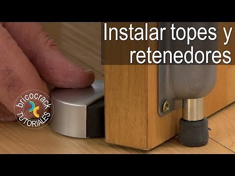 Instalar topes y retenedores para puertas (Bricocrack)