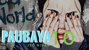 PAUBAYA PART 10 (FINALE) Part 1: https://www.facebook.com/jedrivasstories/videos/396151194890276/?sfnsn=mo Part 2: https://www.facebook.com/jedrivasstories/videos/713122039560358/?sfnsn=mo Part 3: https://www.facebook.com/jedrivasstories/videos/420881588908071/?sfnsn=mo Part 4: https://www.facebook.com/jedrivasstories/videos/2878602825796597/?sfnsn=mo Part 5: https://www.facebook.com/jedrivasstories/videos/2812364612382654/?sfnsn=mo Part 6: https://www.facebook.com/jedrivasstories/videos/7528976