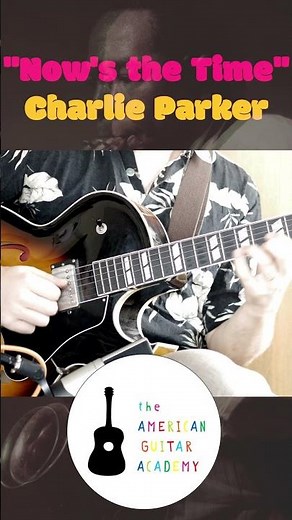 "Now's the Time" by Charlie Parker on guitar (チャーリー・パーカー)