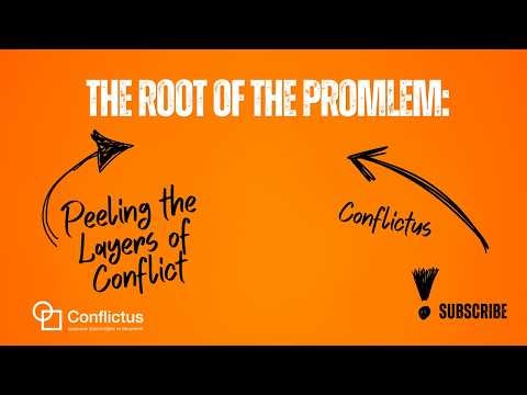 The Root of The Problem: Peeling the Layers of Conflict 🧅