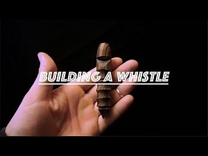 QUICK BUILD- Building a Wooden Whistle