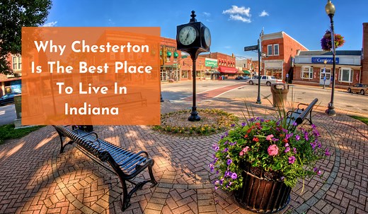 Why Chesterton Is the Best Place to Live in Indiana