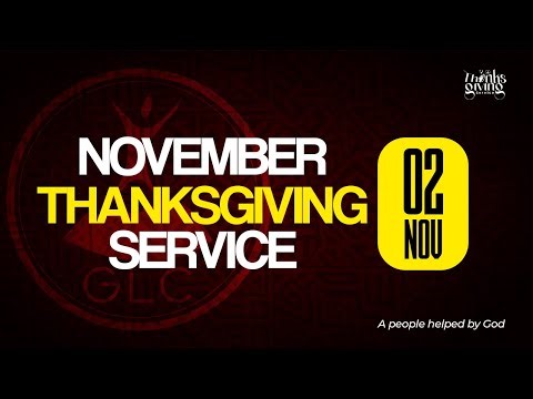#GLCSUN| THANKSGIVING SERIVICE WITH PASTOR RICHARDS OSANAIYE 02-11-2025