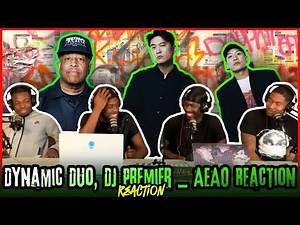 [MV] Dynamic Duo, DJ Premier(다이나믹듀오, 디제이 프리미어) _ AEAO | Reaction