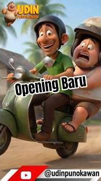 Opening baru - udin punokawan