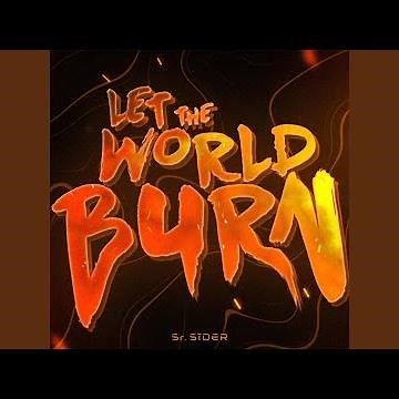 LET THE WORLD BURN FUNK