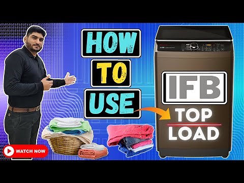 IFB Top Load Washing Machine: Step-by-Step Usage Guide!
