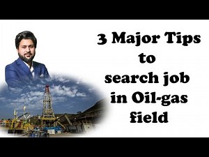 3 Important Tips for Engineers to Join Oil and Gas field |Oil field Jobs| #oilandGas